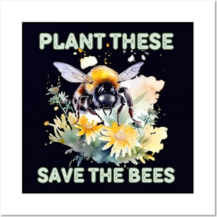 Plant these save the bees Posters and Art